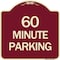 Signmission Designer Series 60 Minute Parking, Burgundy Heavy-Gauge Aluminum Sign, 18" x 18", BU-1818-24367 A-DES-BU-1818-24367 - alternate 1